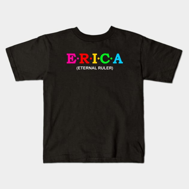 Erica  - Eternal Ruler. Kids T-Shirt by Koolstudio